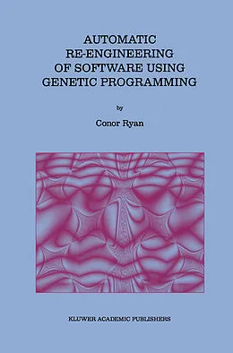 E-Book (pdf) Automatic Re-engineering of Software Using Genetic Programming von Conor Ryan