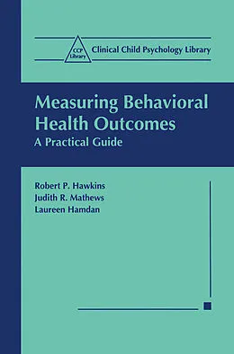 E-Book (pdf) Measuring Behavioral Health Outcomes von Robert P. Hawkins, Judith R. Mathews, Laureen Hamdan