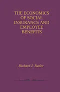 E-Book (pdf) The Economics of Social Insurance and Employee Benefits von Richard J. Butler