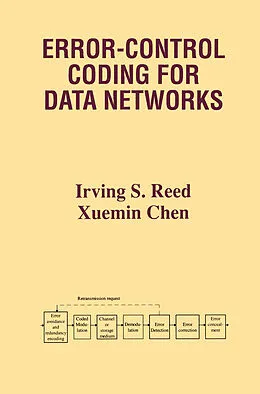 E-Book (pdf) Error-Control Coding for Data Networks von Irving S. Reed, Xuemin Chen