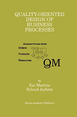 E-Book (pdf) Quality-Oriented Design of Business Processes von Kai Mertins, Roland Jochem