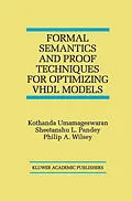 E-Book (pdf) Formal Semantics and Proof Techniques for Optimizing VHDL Models von Kothanda Umamageswaran, Sheetanshu L. Pandey, Philip A. Wilsey