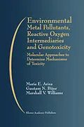 E-Book (pdf) Environmental Metal Pollutants, Reactive Oxygen Intermediaries and Genotoxicity von Maria E. Ariza, Gautam N. Bijur, Marshall V. Williams