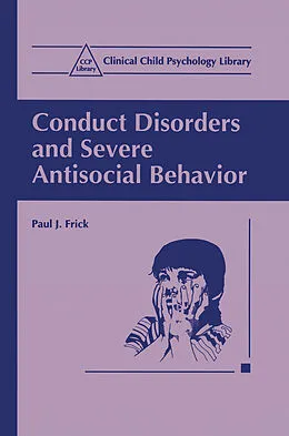 E-Book (pdf) Conduct Disorders and Severe Antisocial Behavior von Paul J. Frick