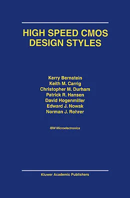 E-Book (pdf) High Speed CMOS Design Styles von Kerry Bernstein, K. M. Carrig, Christopher M. Durham