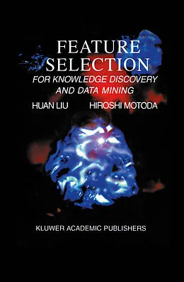 E-Book (pdf) Feature Selection for Knowledge Discovery and Data Mining von Huan Liu, Hiroshi Motoda