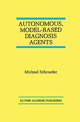 E-Book (pdf) Autonomous, Model-Based Diagnosis Agents von Michael Schroeder