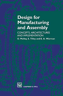E-Book (pdf) Design for Manufacturing and Assembly von O. Molloy, E. A. Warman, S. Tilley