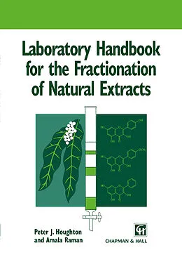 E-Book (pdf) Laboratory Handbook for the Fractionation of Natural Extracts von Peter Houghton, Amala Raman