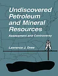 E-Book (pdf) Undiscovered Petroleum and Mineral Resources von Lawrence J. Drew