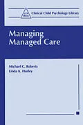 E-Book (pdf) Managing Managed Care von Michael C. Roberts, Linda K. Hurley