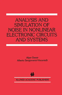 E-Book (pdf) Analysis and Simulation of Noise in Nonlinear Electronic Circuits and Systems von Alper Demir, Alberto Sangiovanni-Vincentelli