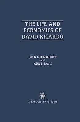 E-Book (pdf) The Life and Economics of David Ricardo von John P. Henderson, John B. Davis