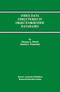 E-Book (pdf) Index Data Structures in Object-Oriented Databases von Thomas A. Mueck, Martin L. Polaschek