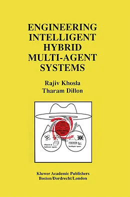 E-Book (pdf) Engineering Intelligent Hybrid Multi-Agent Systems von Rajiv Khosla