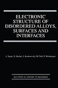 E-Book (pdf) Electronic Structure of Disordered Alloys, Surfaces and Interfaces von Ilja Turek, Václav Drchal, Josef Kudrnovský