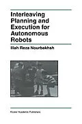 E-Book (pdf) Interleaving Planning and Execution for Autonomous Robots von Illah Reza Nourbakhsh