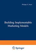E-Book (pdf) Building Implementable Marketing Models von Philippe A. Naert, Peter S. H. Leeflang