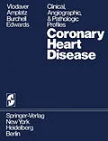 E-Book (pdf) Coronary Heart Disease von Zeev Vlodaver, K. Amplatz, H. B. Burchell