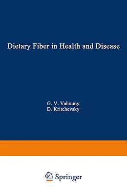 E-Book (pdf) Dietary Fiber in Health and Disease von George V. Vahouny, David Kritchevsky