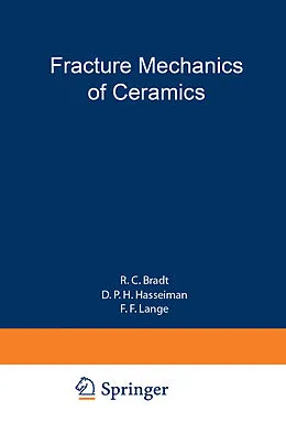 E-Book (pdf) Fracture Mechanics of Ceramics von R. C. Bradt, D. P. H. Hasselman, F. F. Lange