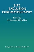 E-Book (pdf) Size Exclusion Chromatography von B. J. Hunt, S. R. Holding