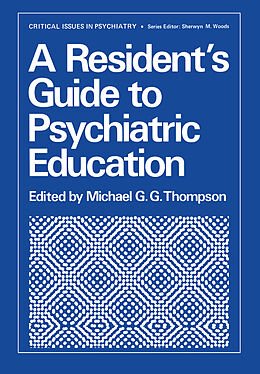 E-Book (pdf) A Resident's Guide to Psychiatric Education von 