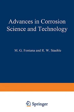 E-Book (pdf) Advances in Corrosion Science and Technology von M. G. Fontana, R. W. Staehle
