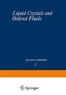 E-Book (pdf) Liquid Crystals and Ordered Fluids von Julian F. Johnson, Roger S. Porter