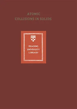 E-Book (pdf) Atomic Collisions in Solids von Sheldon Datz, B. R. Appleton, C. D. Moak