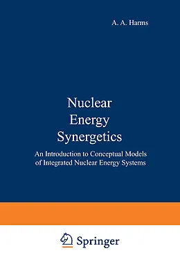 E-Book (pdf) Nuclear Energy Synergetics von A. A. Harms, M. Heindler