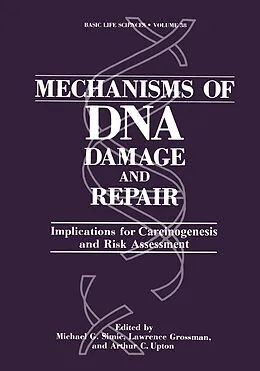 E-Book (pdf) Mechanisms of DNA Damage and Repair von Michael G. Simic, Lawrence Grossman, Arthur C. Upton