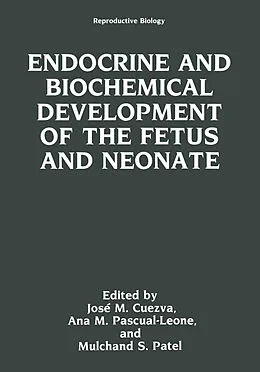E-Book (pdf) Endocrine and Biochemical Development of the Fetus and Neonate von Jose M. Cuezva, Ana M. Pascual-Leone, Mulchand S. Patel