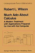 E-Book (pdf) Much Ado About Calculus von R. L. Wilson