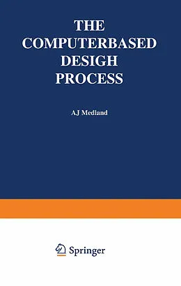E-Book (pdf) The Computer-Based Design Process von A. J. Medland