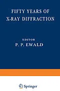 E-Book (pdf) Fifty Years of X-Ray Diffraction von P. P. Ewald