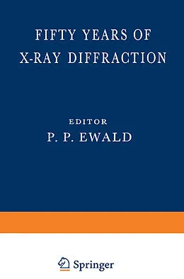 E-Book (pdf) Fifty Years of X-Ray Diffraction von P. P. Ewald