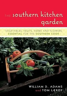 E-Book (epub) The Southern Kitchen Garden von William D. Adams, Tom Leroy