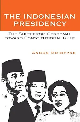 E-Book (epub) The Indonesian Presidency von Angus McIntyre