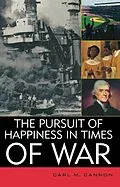 E-Book (epub) The Pursuit of Happiness in Times of War von Carl M. Cannon