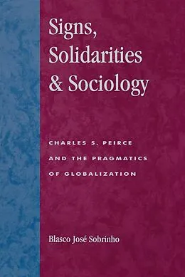 E-Book (epub) Signs, Solidarities, & Sociology von Blasco José Sobrinho