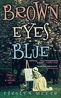E-Book (epub) Brown Eyes Blue von Carolyn Meyer