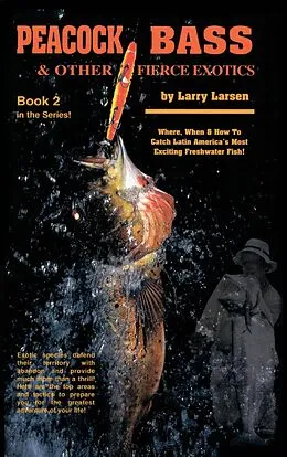E-Book (epub) Peacock Bass & Other Fierce Exotics von Larry Larsen