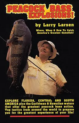 E-Book (epub) Peacock Bass Explosions von Larry Larsen