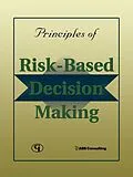 E-Book (epub) Principles of Risk-Based Decision Making von In c. ABS Consulting