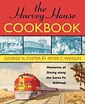 E-Book (epub) Harvey House Cookbook von George H. Foster, Peter C. Weiglin