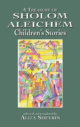 E-Book (epub) A Treasury of Sholom Aleichem Children's Stories von Unknown