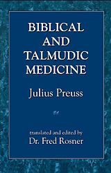 eBook (epub) Biblical and Talmudic Medicine de Julius Preuss