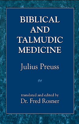 eBook (epub) Biblical and Talmudic Medicine de Julius Preuss