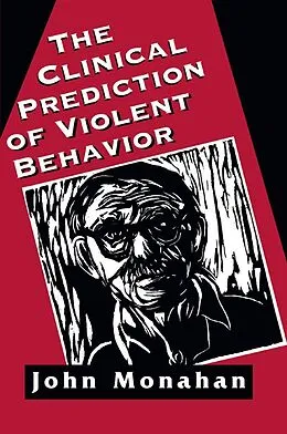 E-Book (epub) Clinical Prediction of Violent Behavior (The Master Work Series) von John Monahan